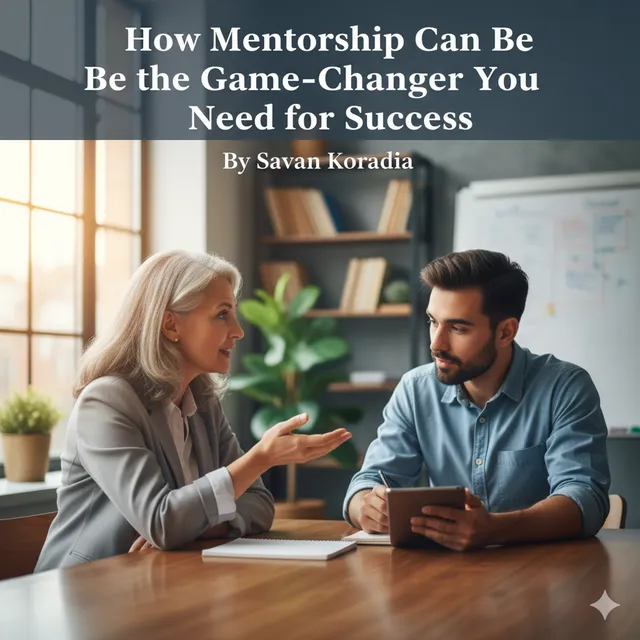 How Mentorship Can Be the Game-Changer You Need for Success